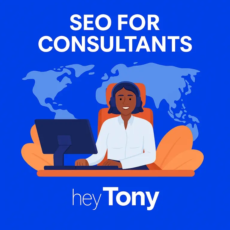 SEO for Consultants How to Grow Your Business with HeyTony